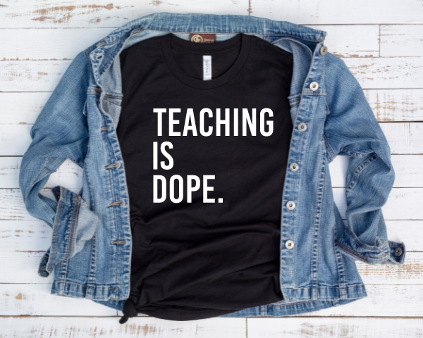 Teaching Is Dope