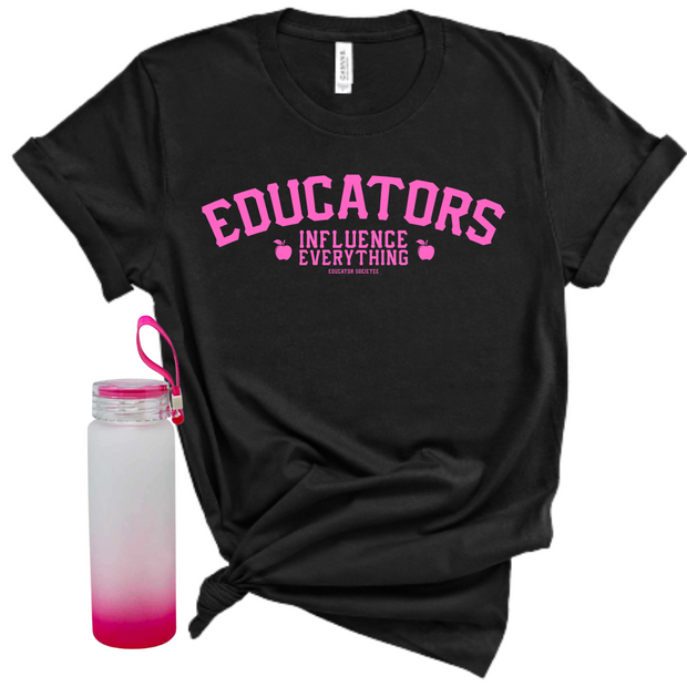 Educators Influence Everything (Include Matching Glass Bottle)