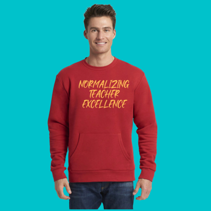 Normalizing Teacher Excellence Sweatshirt